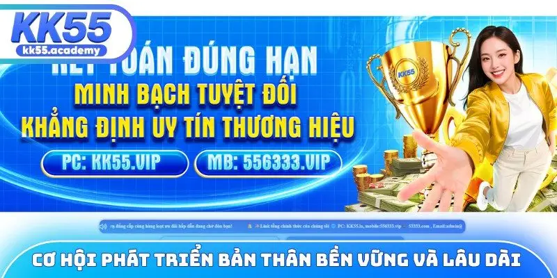 Cơ hội phát triển bản thân bền vững và lâu dài