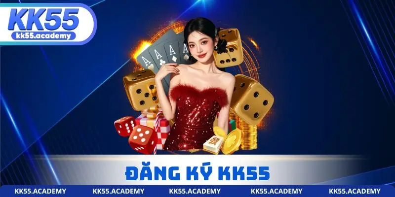 Đăng Ký Kk55