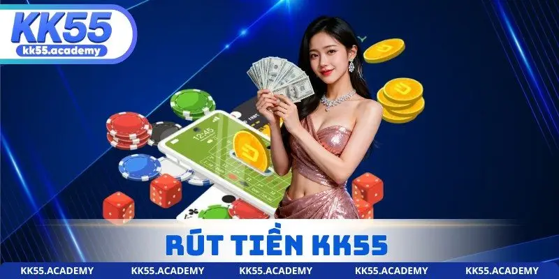 Rút tiền KK55