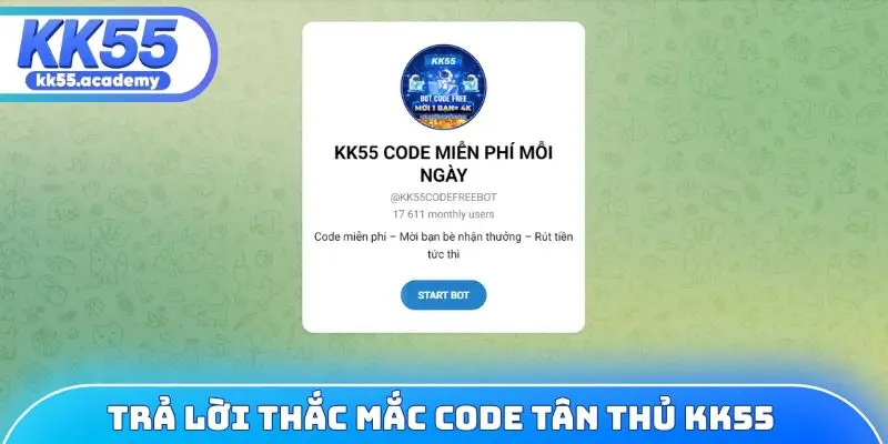 Trả lời thắc mắc liên quan đến code tân thủ KK55