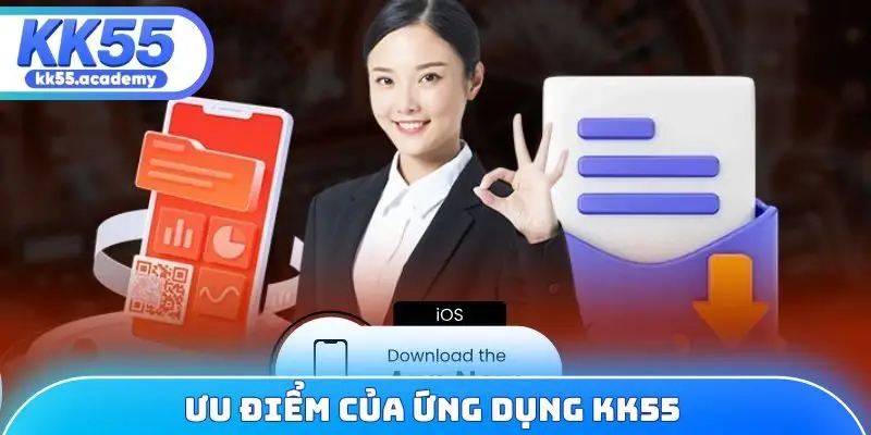Ưu điểm của ứng dụng KK55