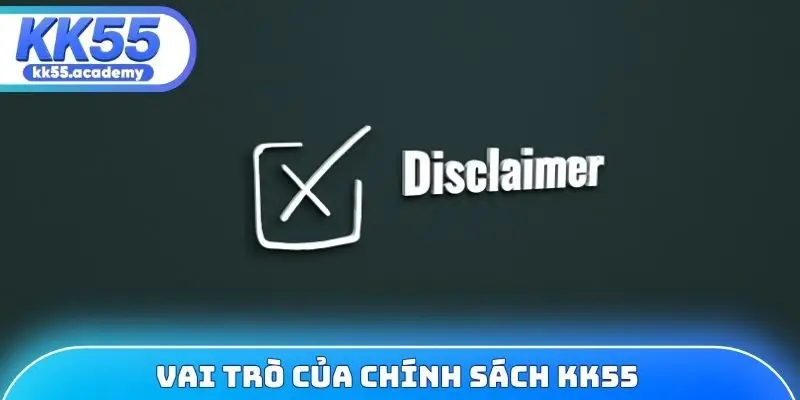 Vai trò của chính sách KK55