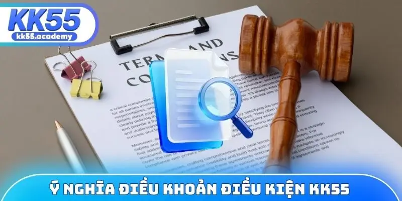 Ý nghĩa điều khoản điều kiện KK55